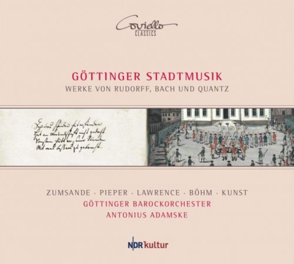 Gottinger Stadtmusik: Works by Rudorff, Bach and Quantz | Coviello Classics COV91911
