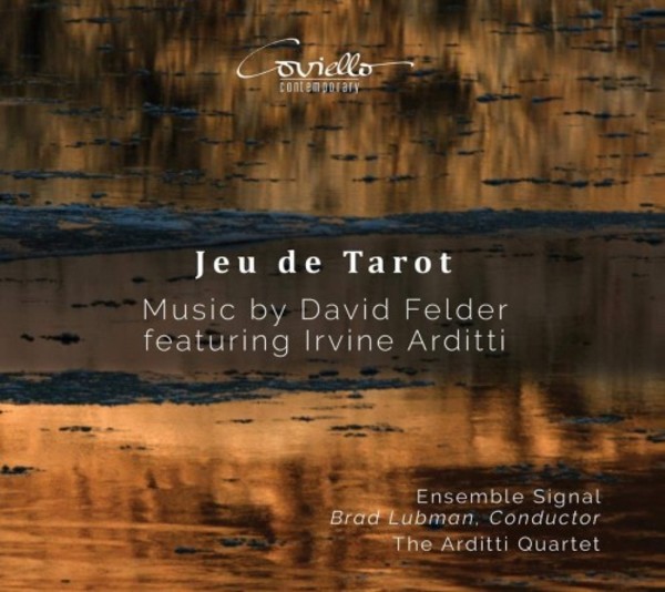 Jeu de Tarot: Music by David Felder | Coviello Classics COV91913