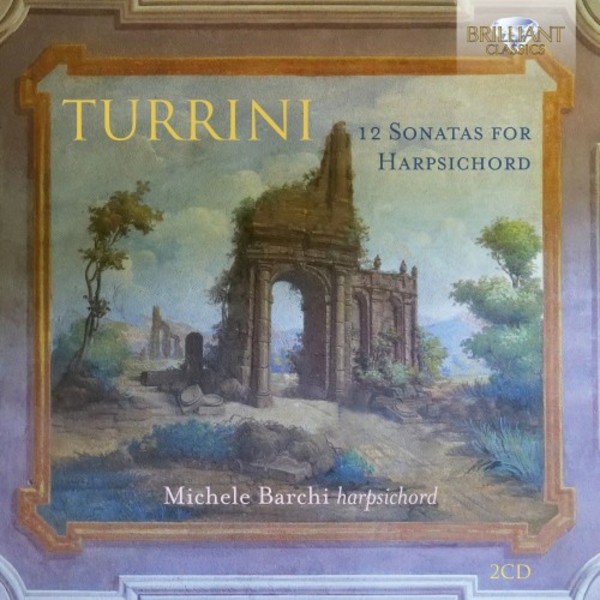 Turrini - 12 Sonatas for Harpsichord | Brilliant Classics 95522