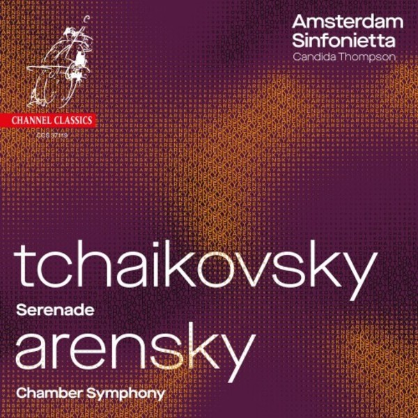 Tchaikovsky - Serenade for Strings; Arensky - Chamber Symphony | Channel Classics CCS37119