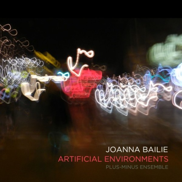 Bailie - Artificial Environments | NMC Recordings NMCD252