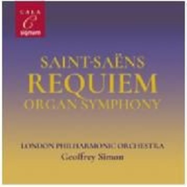 Saint-Saens - Requiem, Organ Symphony