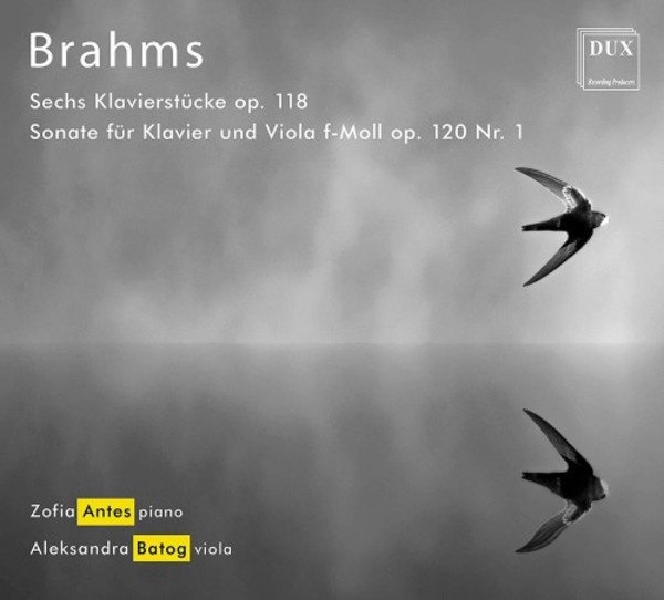 Brahms - 6 Klavierstucke op.118, Viola Sonata in F minor | Dux DUX1478