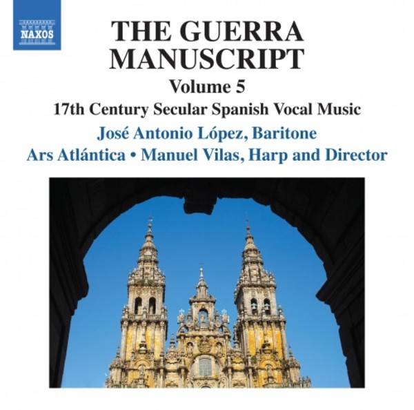 The Guerra Manuscript Vol.5: 17th-Century Secular Spanish Vocal Music | Naxos 8574092