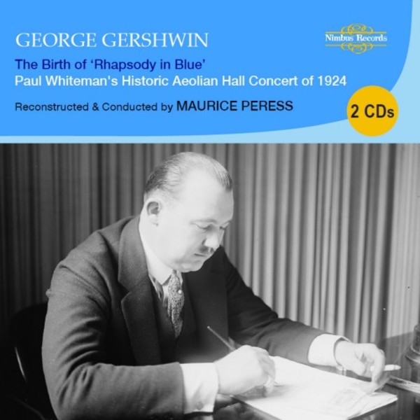 Gershwin - The Birth of �Rhapsody in Blue�