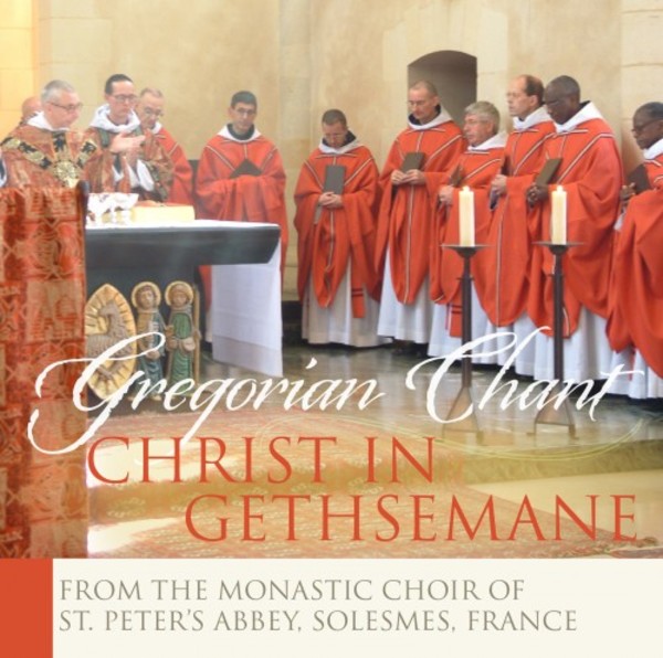 Gregorian Chant: Christ in Gethsemane