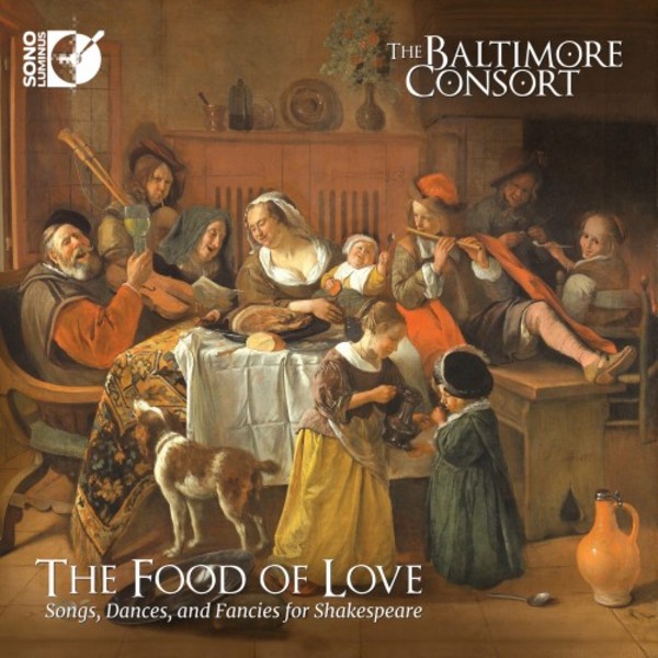 The Food of Love: Songs, Dances and Fancies for Shakespeare