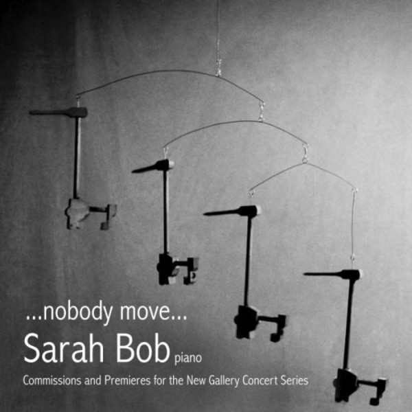 ...nobody move... : Commissions and Premiers for the New Gallery Concert Series | Avie AV2401