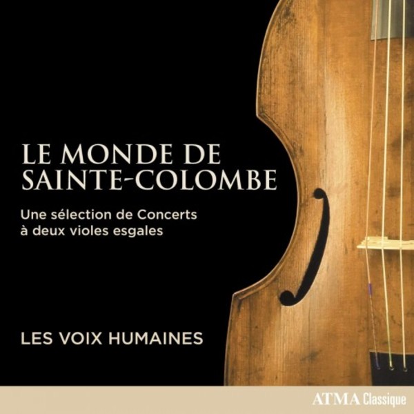 Le Monde de Sainte-Colombe: Selection from the Concerts a deux violes esgales | Atma Classique ACD23021