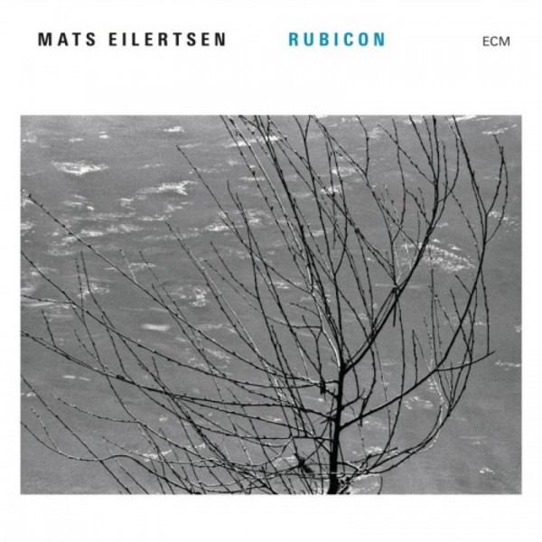 Mats Eilertsen - Rubicon | ECM 4774315
