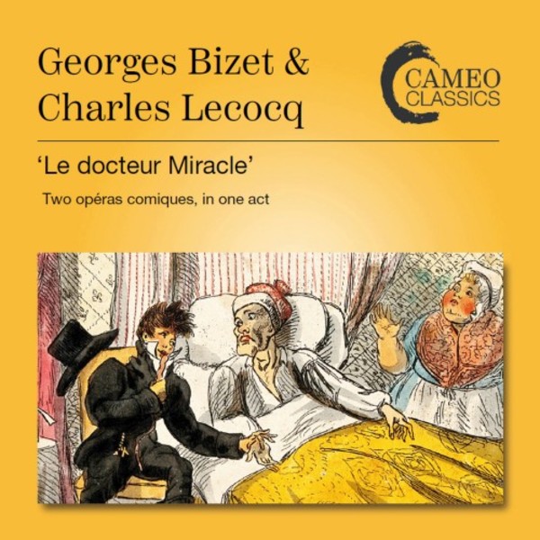 Bizet & Lecocq - Le Docteur Miracle | Cameo Classics CC9113
