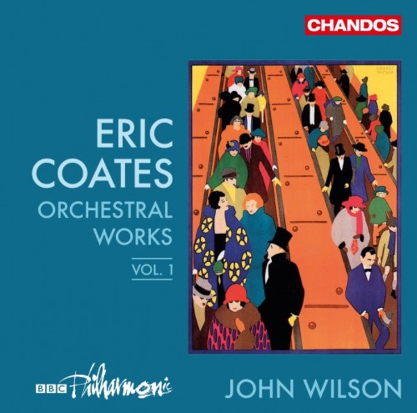 Coates - Orchestral Works Vol.1 | Chandos CHAN20036