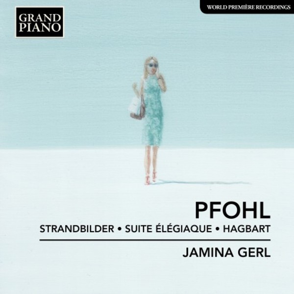 Pfohl - Strandbilder, Suite elegiaque, Hagbart | Grand Piano GP784