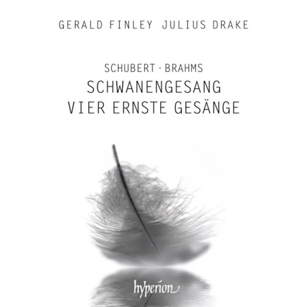 Schubert - Schwanengesang; Brahms - Vier ernste Gesange