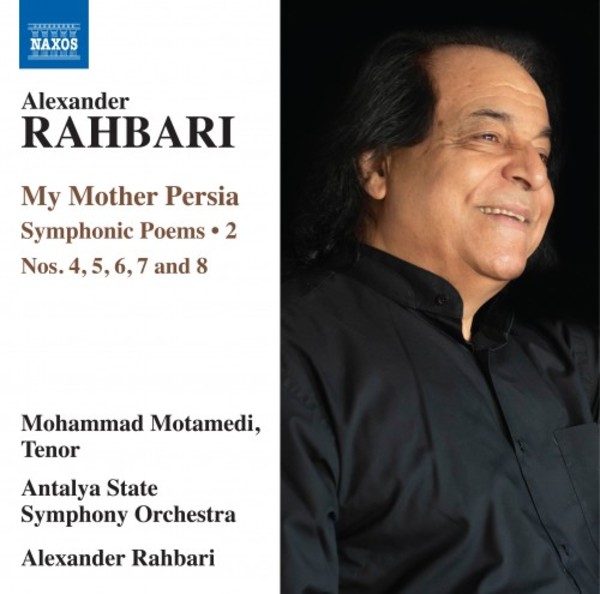 Rahbari - My Mother Persia: Symphonic Poems Vol.2
