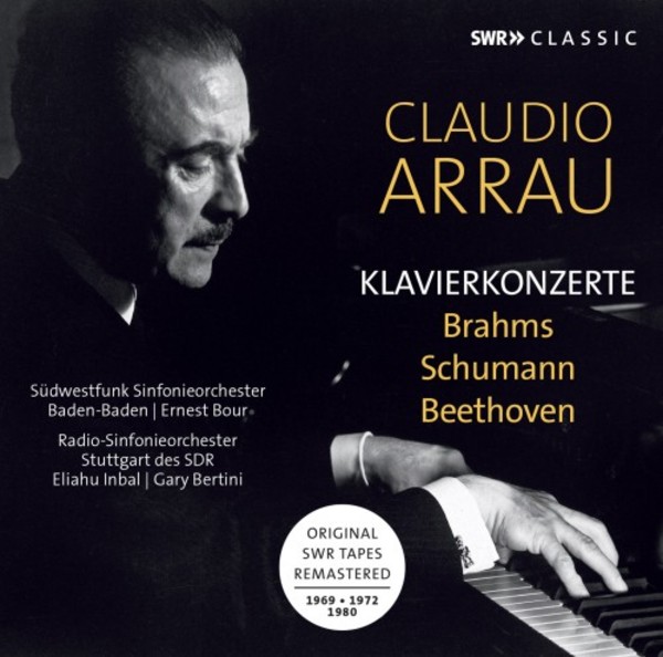 Claudio Arrau plays Piano Concertos by Brahms, Schumann & Beethoven | SWR Classic SWR19084CD