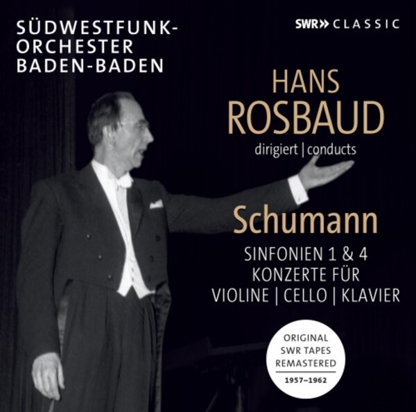 Hans Rosbaud conducts Schumann Symphonies and Concertos | SWR Classic SWR19085CD
