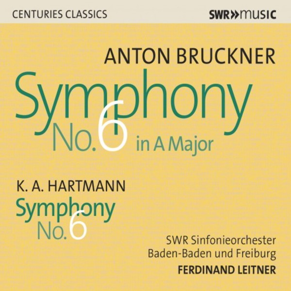 Bruckner - Symphony no.6; Hartmann - Symphony no.6 | SWR Classic SWR19523CD
