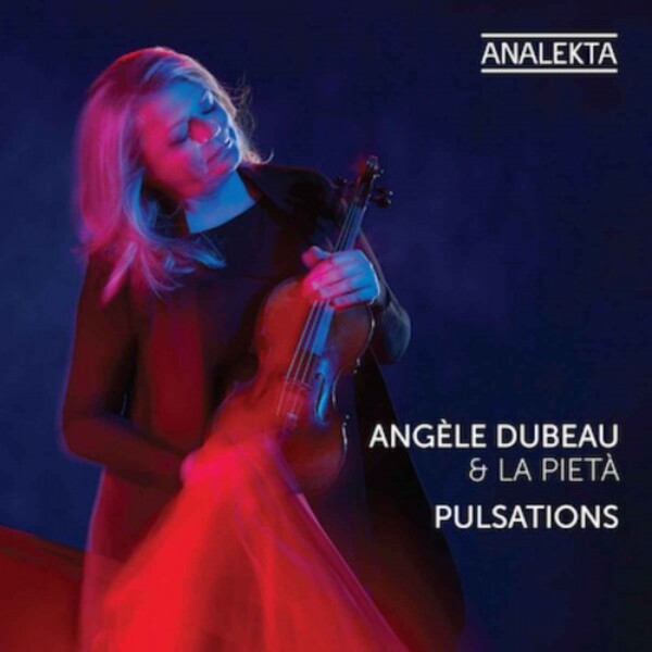 Angele Dubeau: Pulsations | Analekta AN28748