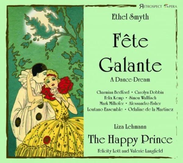 Smyth - Fete Galante; Lehmann - The Happy Prince | Retrospect Opera RO007