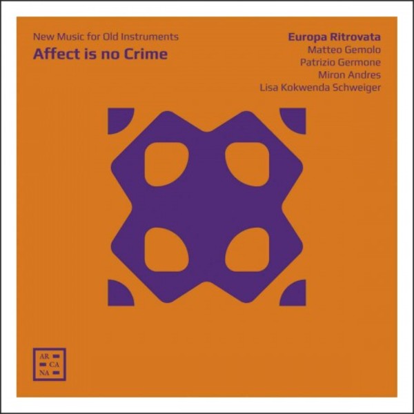Affect is no Crime: New Music for Old Instruments | Arcana A116