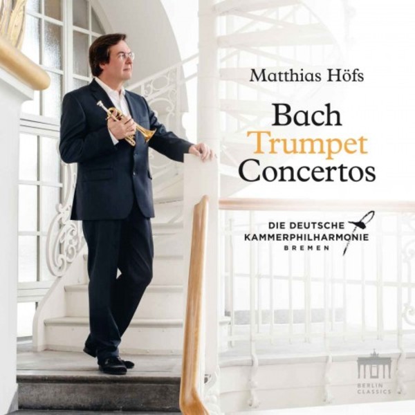 JS Bach - Trumpet Concertos | Berlin Classics 0301305BC