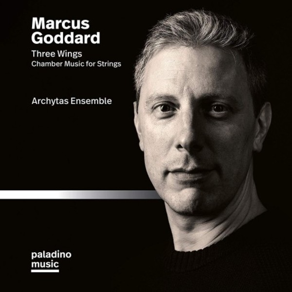 Goddard - Three Wings: Chamber Music for Strings | Paladino PMR0079