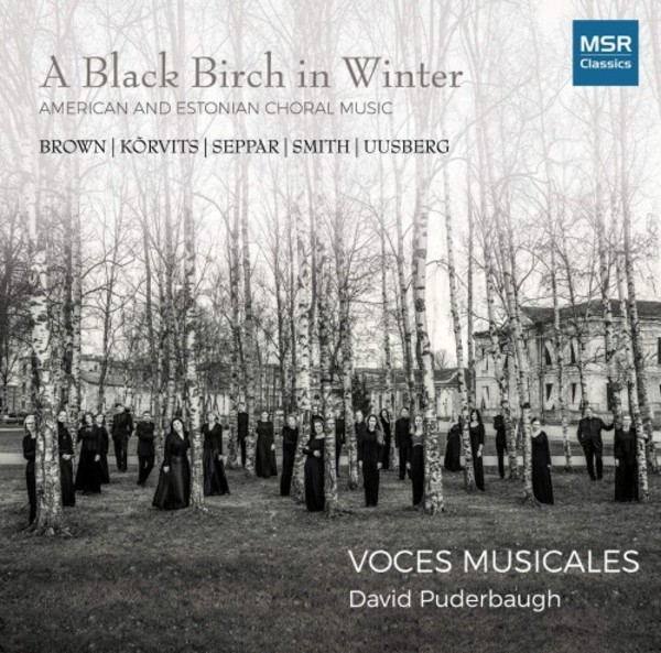 A Black Birch in Winter: American and Estonian Choral Music | MSR Classics MS1675