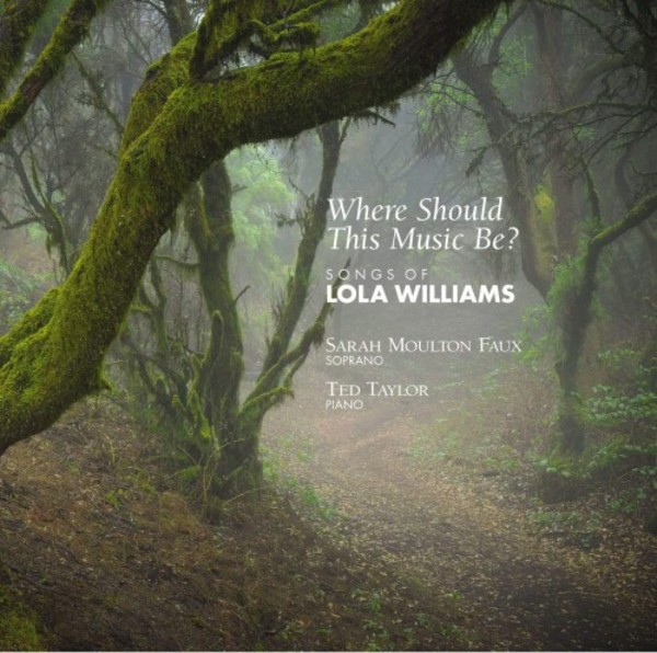 Lola Williams - Where Should This Music Be: Songs
