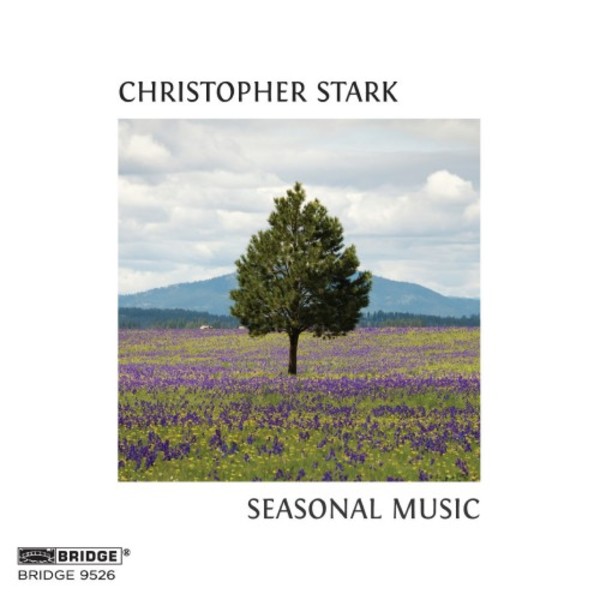 Christopher Stark - Seasonal Music | Bridge BRIDGE9526