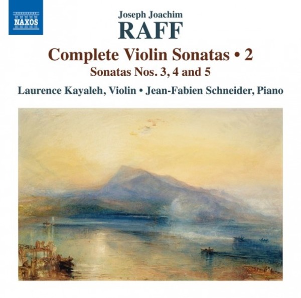 Raff - Complete Violin Sonatas Vol.2: Sonatas 3, 4 & 5