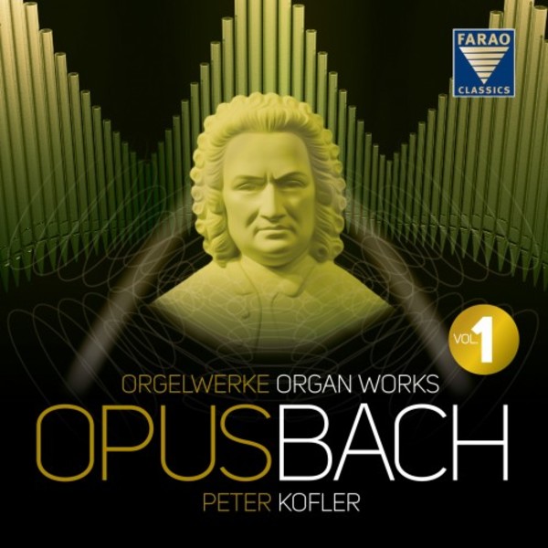 Opus Bach: JS Bach - Organ Works Vol.1 | Farao B108110
