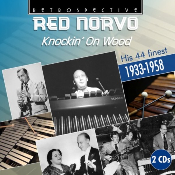 Red Norvo: Knockin� On Wood - His 44 Finest (1933-1958)