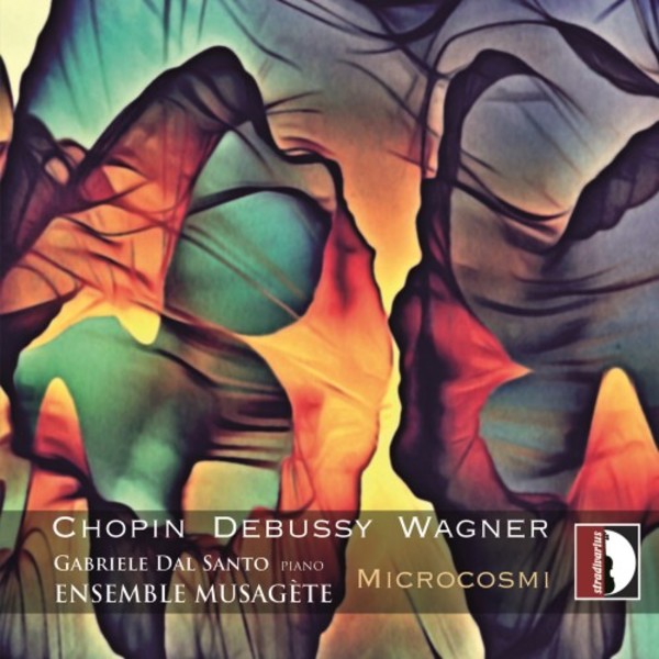 Microcosms: Chopin, Debussy, Wagner | Stradivarius STR37142