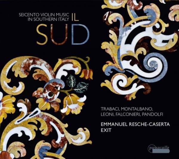 Il Sud: Seicento Violin Music in Southern Italy | Passacaille PAS1059