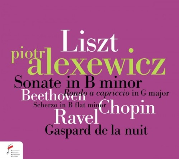 Liszt - Sonata in B minor; Ravel - Gaspard de la nuit; Chopin, Beethoven | NIFC (National Institute Frederick Chopin) NIFCCD704