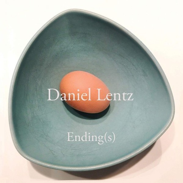 D Lentz - Ending(s) | New World Records NW80815