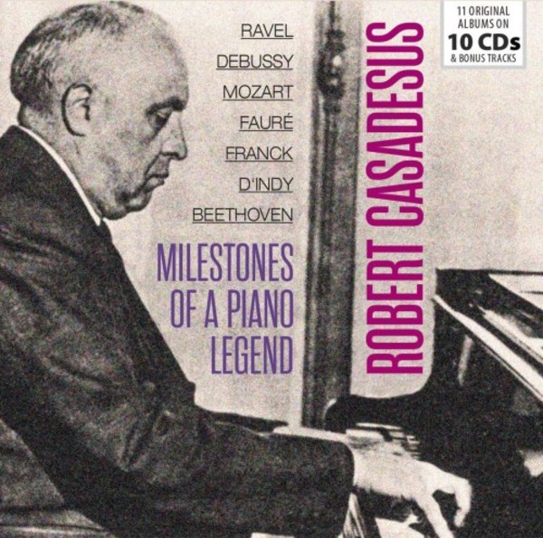 Robert Casadesus: Milestones of a Piano Legend