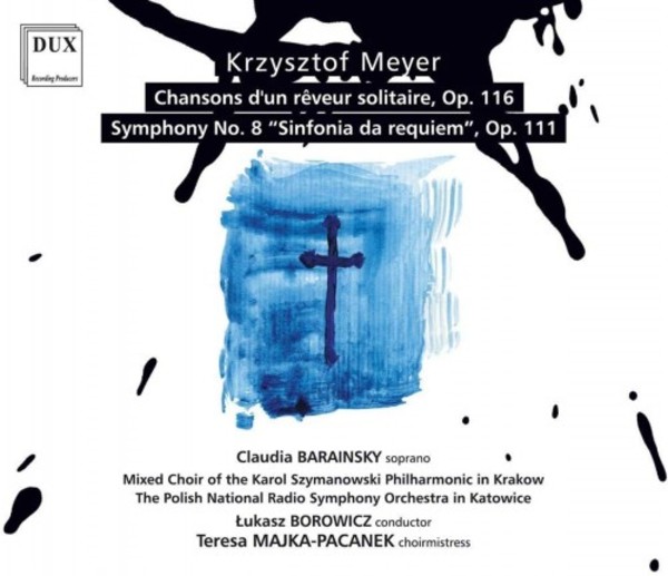 K Meyer - Chansons dun reveur solitaire, Symphony no.8 | Dux DUX1569