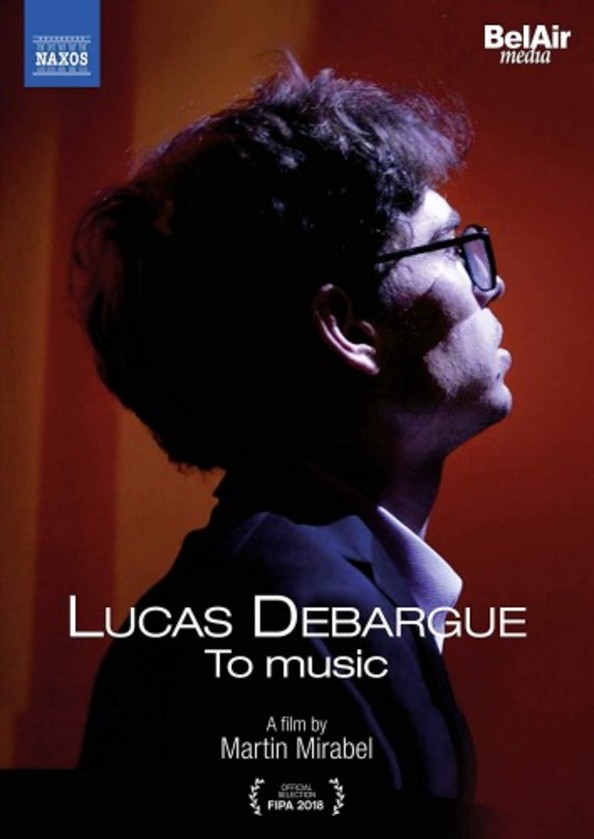 Lucas Debargue: To Music (DVD) | Naxos - DVD 2110639