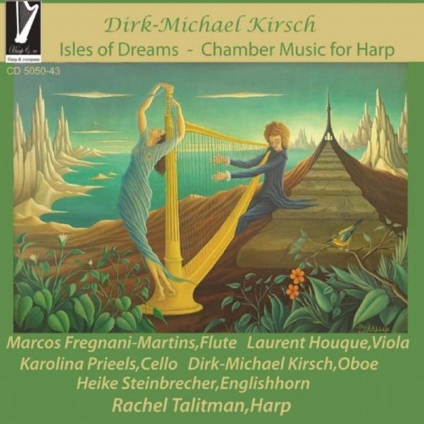 Kirsch - Isles of Dream: Chamber Music for Harp | Harp & Co CD505043