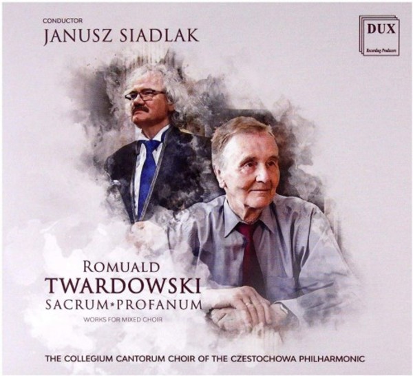 Twardowski - Sacrum-Profanum: Works for Mixed Choir | Dux DUX1601