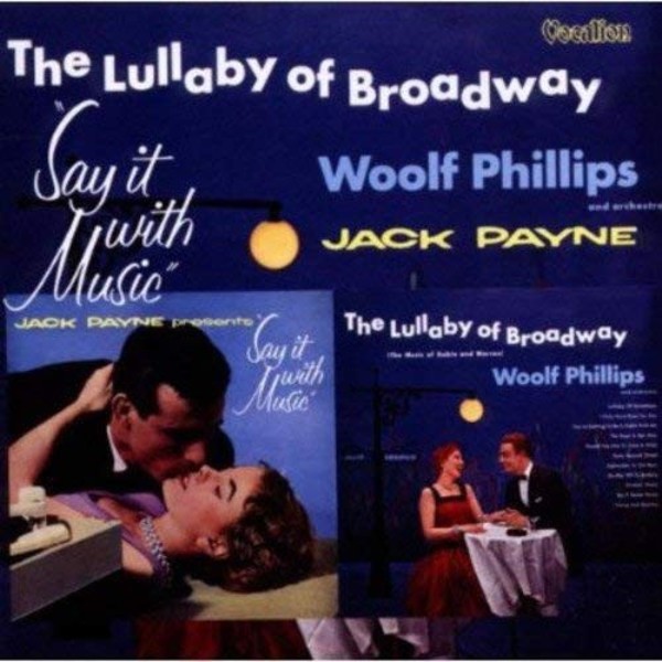 Woolf Phillips: The Lullaby of Broadway; Jack Payne: Say it with Music | Dutton CDVS1970