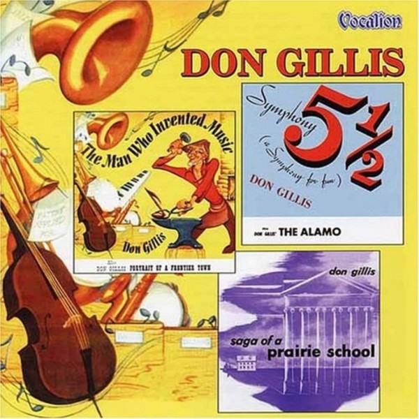 Gillis - Symphony Five-and-a-half, The Alamo, Saga of a Prairie School, etc. | Dutton CDLK4163