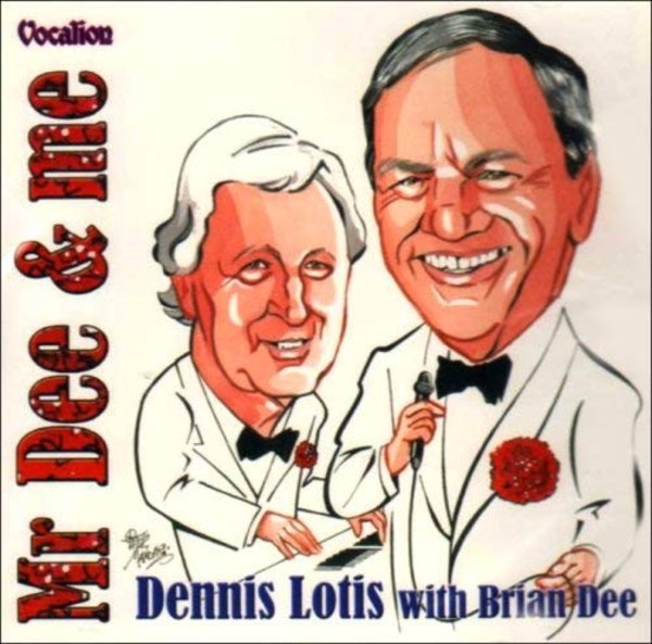 Dennis Lotis: Mr Dee & Me | Dutton CDLK4185