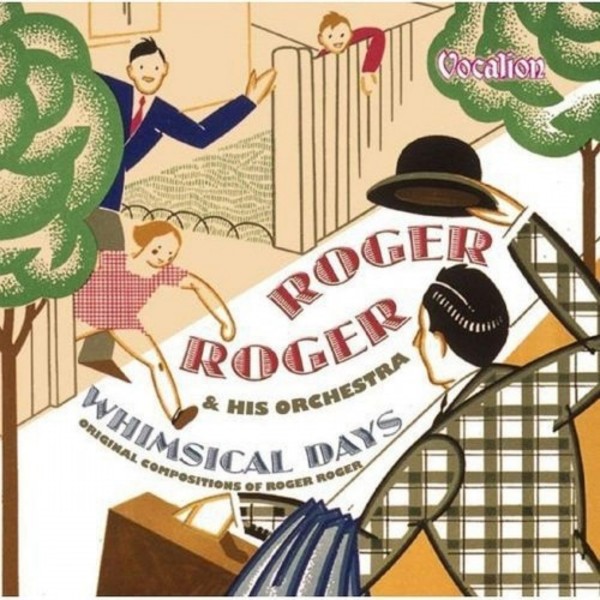 Whimsical Days: The Original Compositions of Roger Roger