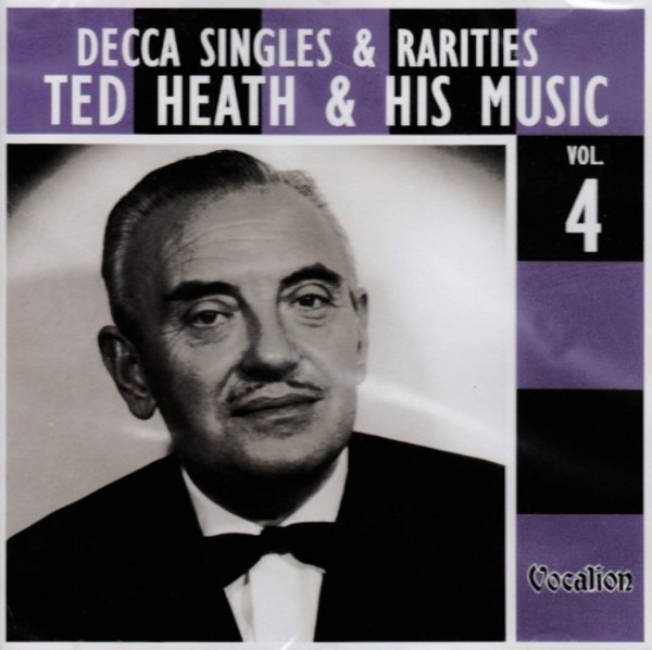 Ted Heath & His Music: Decca Singles & Rarities Vol.4 | Dutton CDLK4357