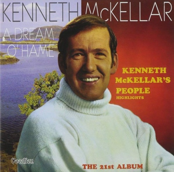 Kenneth McKellar’s People & A Dream O’ Hame | Dutton CDLK4411