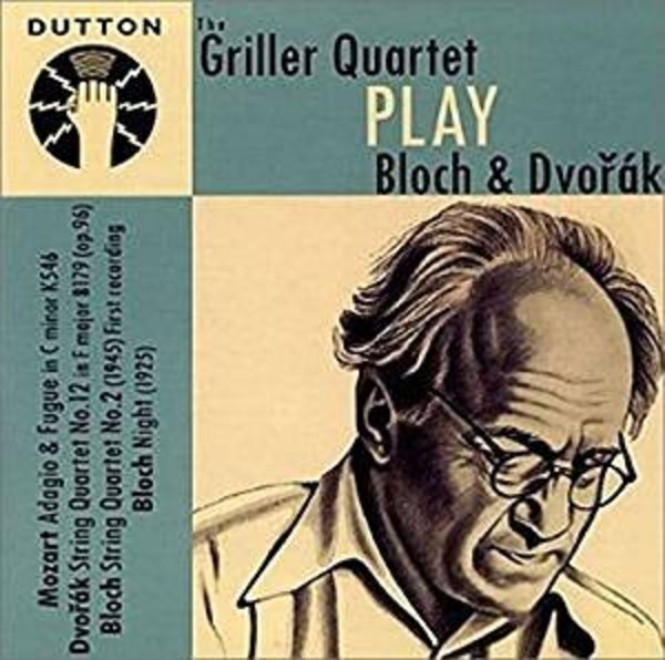 The Griller Quartet play Bloch & Dvorak | Dutton CDBP9713