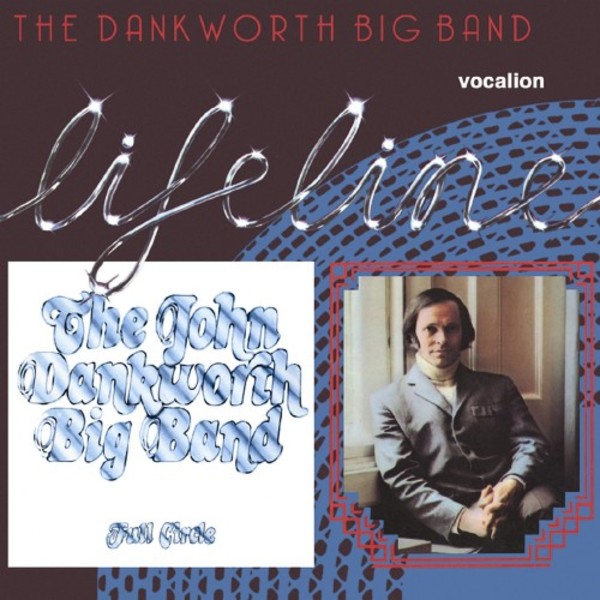 John Dankworth Big Band: Full Circle & Lifeline | Dutton 2CDSML8484